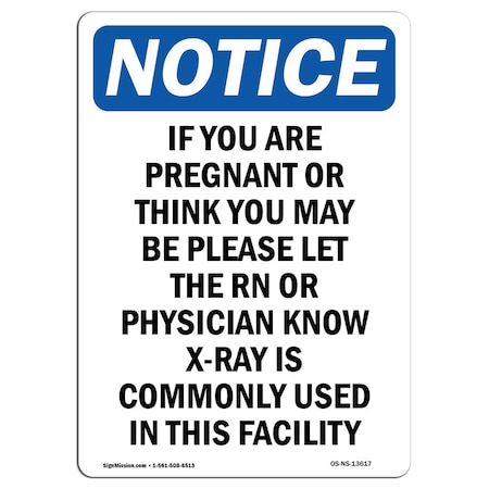 OSHA Notice Sign, If You Are Pregnant Or Think You, 18in X 12in Aluminum